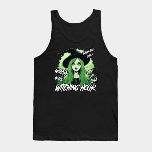 Witching Hour, Witchy Ways, Witchy Vibes Only, Enchanting Spells Tank Top